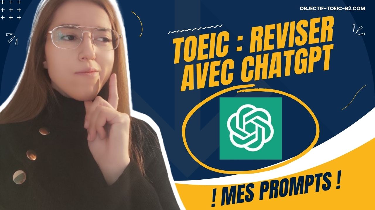 Réviser le TOEIC avec ChatGPT Mes conseils pour apprendre l anglais