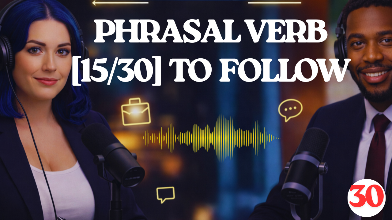 Les phrasal verbs en anglais - 15/30 : TO FOLLOW - Anglais concret ...